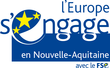 L'Europe s'engage en Nouvelle-Aquitaines - Fonds social européen